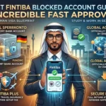 Fintiba Blocked Account Guide 2026: Incredible Fast Approval Infographic by Articles Insight
